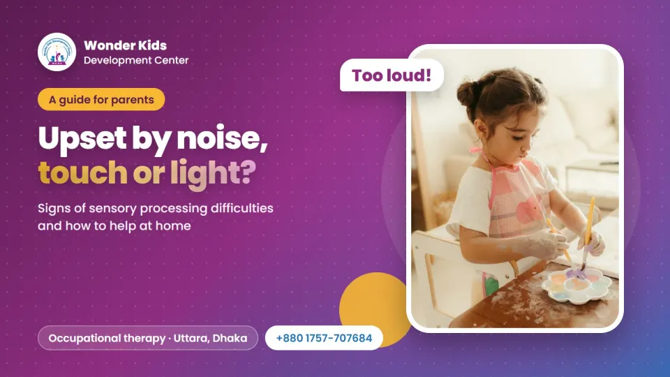 Upset by Noise, Touch or Light? Sensory Processing Difficulties in Children